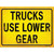 Trucks Use Lower Gear Wholesale Novelty Rectangle Sticker Decal