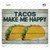 Tacos Make Me Happy Wholesale Novelty Rectangle Sticker Decal