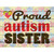 Proud Autism Sister Wholesale Novelty Rectangle Sticker Decal