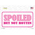 Spoiled But Not Rotten Wholesale Novelty Sticker Decal