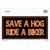 Save A Hog Ride A Biker Wholesale Novelty Sticker Decal