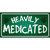 Heavily Medicated Wholesale Novelty Sticker Decal