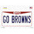 Go Browns Wholesale Novelty Sticker Decal