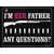 Im Her Father Any Questions Wholesale Novelty Rectangle Sticker Decal