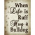 When Life Is Ruff Hug A Bulldog Wholesale Novelty Rectangle Sticker Decal
