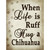 When Life Is Ruff Hug A Chihuahua Wholesale Novelty Rectangle Sticker Decal