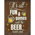 Until Beer Runs Out Wholesale Novelty Rectangle Sticker Decal