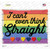 I Cant Even Think Straight Wholesale Novelty Rectangle Sticker Decal