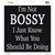 Im Not Bossy Wholesale Novelty Square Sticker Decal