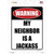 Neighbor is a Jackass Wholesale Novelty Rectangle Sticker Decal