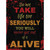 Do Not Take Life too Seriously Wholesale Novelty Rectangle Sticker Decal