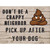 Dont Be A Crappy Neighbor Wholesale Novelty Rectangular Sticker Decal