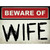 Beware Of Wife Wholesale Novelty Rectangular Sticker Decal