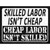 Cheap Labor Skilled Labor Wholesale Novelty Rectangle Sticker Decal