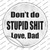 Dont Do Stupid Shit Love Dad Wholesale Novelty Circle Sticker Decal