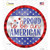 Proud To Be An American Vibrant Wholesale Novelty Circle Sticker Decal