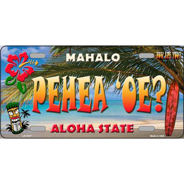 Pehea oe Hawaii State Novelty Wholesale Metal License Plate