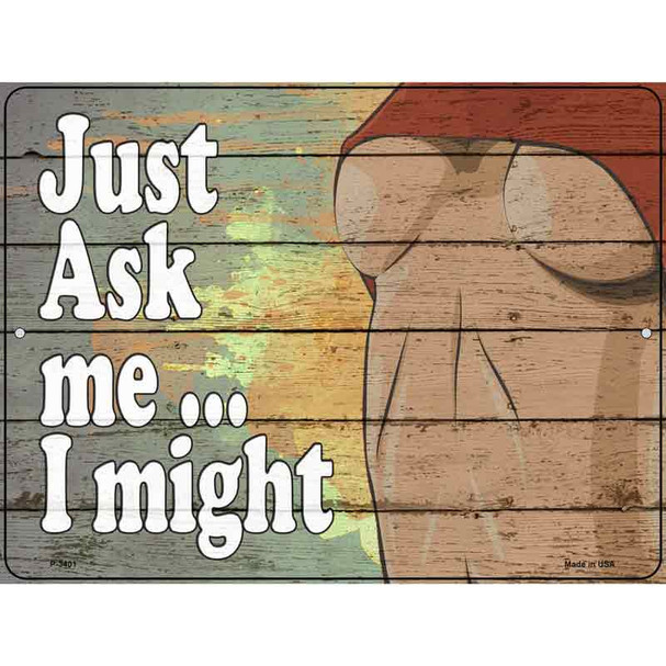 Just Ask I Might Woman Wholesale Novelty Metal Parking Sign