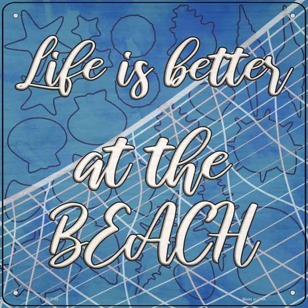 Life is Better at the Beach Wholesale Novelty Metal Square Sign