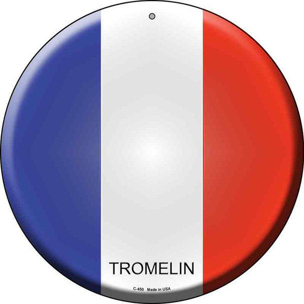 Tromelin Country Wholesale Novelty Metal Circular Sign