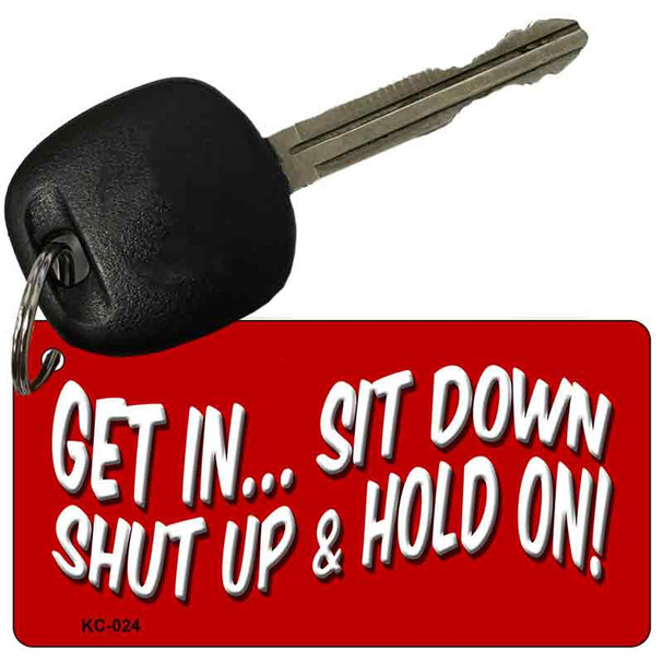 Get In Sit Down Wholesale Novelty Key Chain