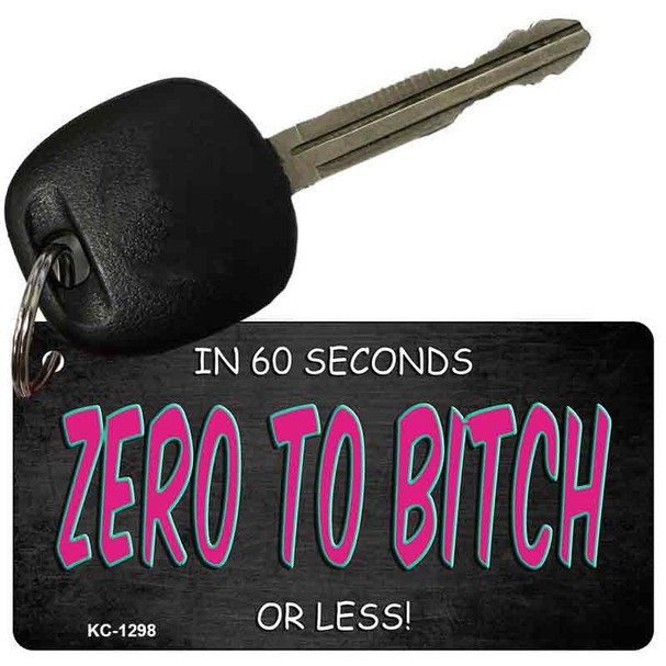 Zro 2 Bitch Wholesale Novelty Key Chain