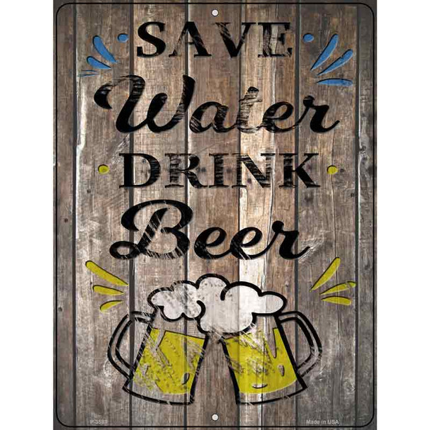 Save Water Drink Beer Wholesale Novelty Metal Parking Sign