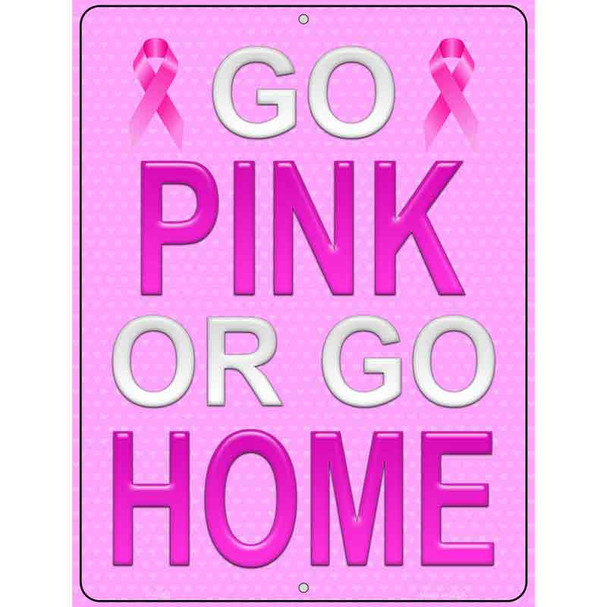 Go Pink Or Go Home Breast Cancer Wholesale Metal Novelty Parking Sign