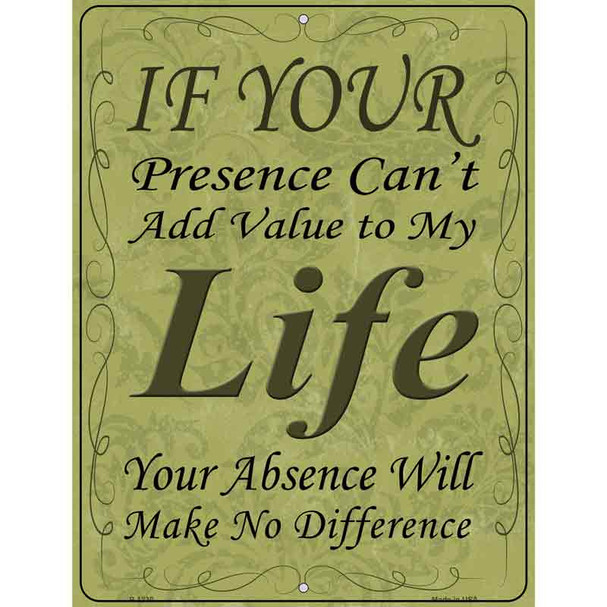 Presence Cant Add Value Wholesale Metal Novelty Parking Sign