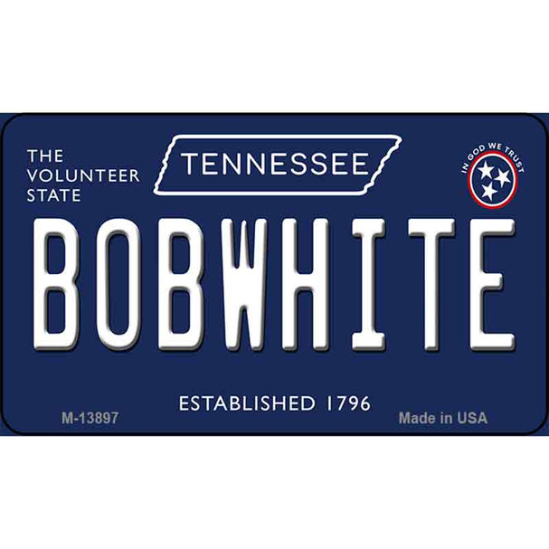 Bob White Tennessee Blue Wholesale Novelty Metal Magnet