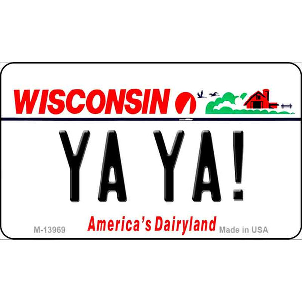 Ya Ya Wisconsin Wholesale Novelty Metal Magnet