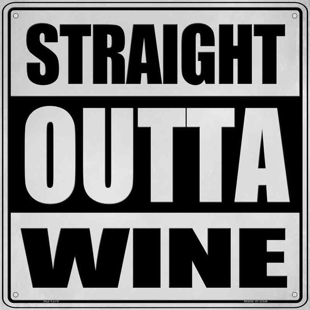 Straight Outta Wine Wholesale Novelty Metal Square Sign