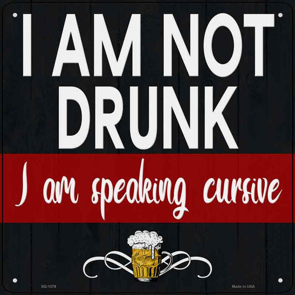 Im Not Drunk Wholesale Novelty Metal Square Sign