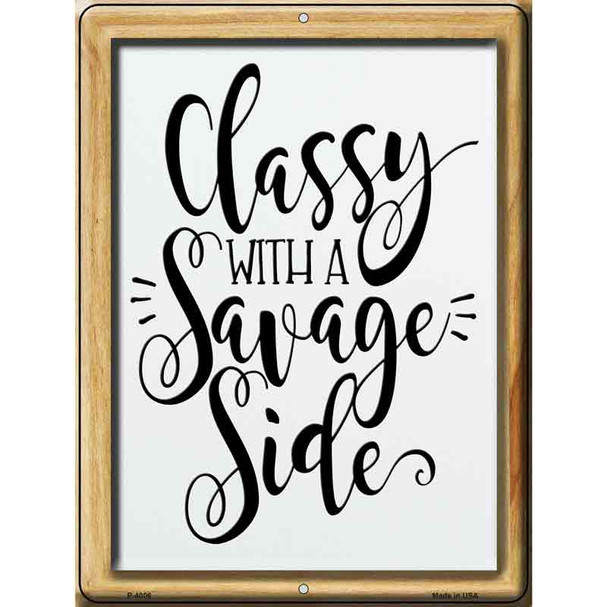 Classy with a Savage Side Wholesale Novelty Metal Parking Sign