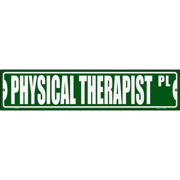 Physical Therapist Pl Wholesale Novelty Metal Street Sign