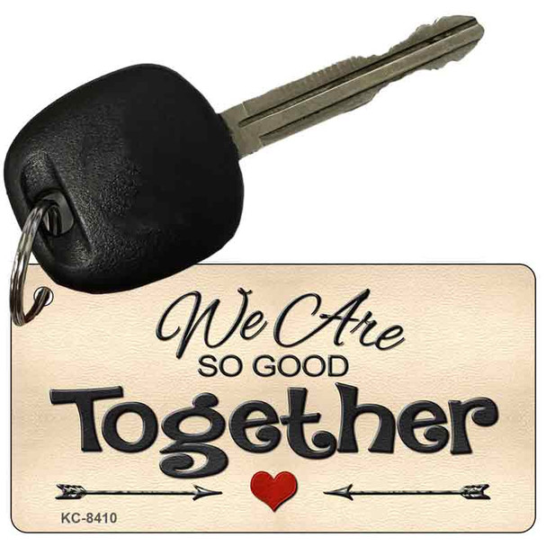 We Are So Good Together Wholesale Novelty Key Chain