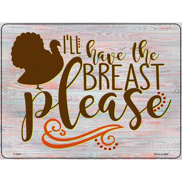 Turkey Breast Please Wholesale Novelty Metal Parking Sign