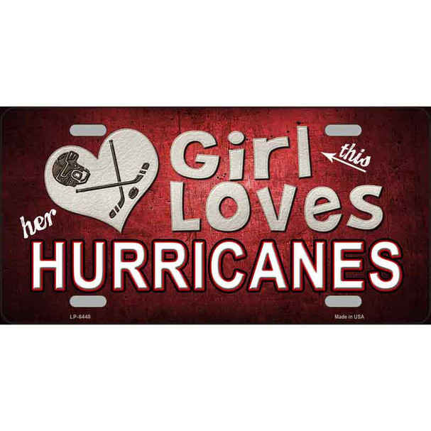 This Girl Loves Her Hurricanes Novelty Wholesale Metal License Plate