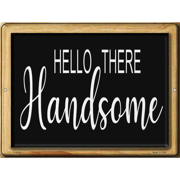 Hello Handsome Wholesale Novelty Metal Parking Sign