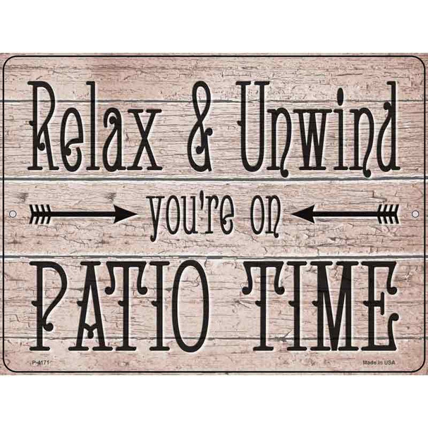 Relax Unwind Patio Time Wholesale Novelty Metal Parking Sign