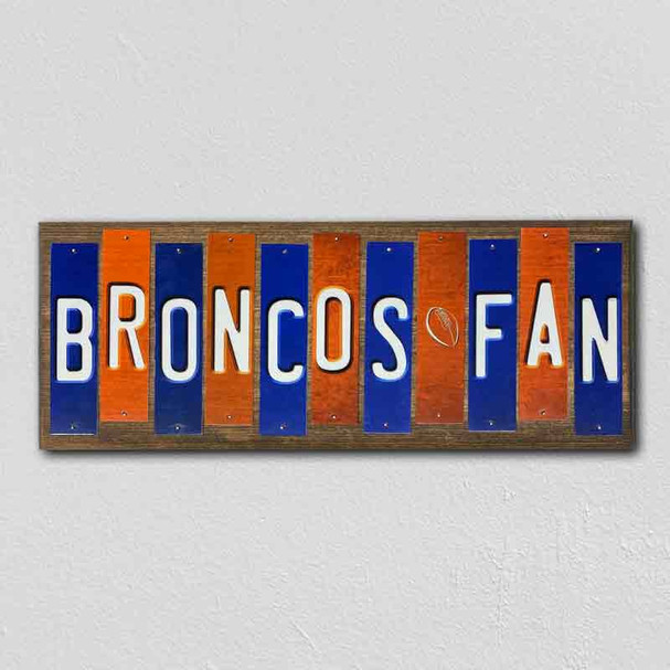 Broncos Fan Team Colors Football Fun Strips Wood Sign WS-735