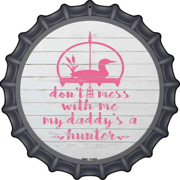 Daddys A Hunter Wholesale Novelty Metal Bottle Cap Sign