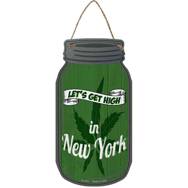 Get High New York Green Wholesale Novelty Metal Mason Jar Sign