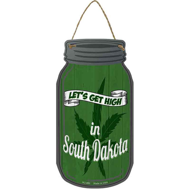 Get High South Dakota Green Wholesale Novelty Metal Mason Jar Sign