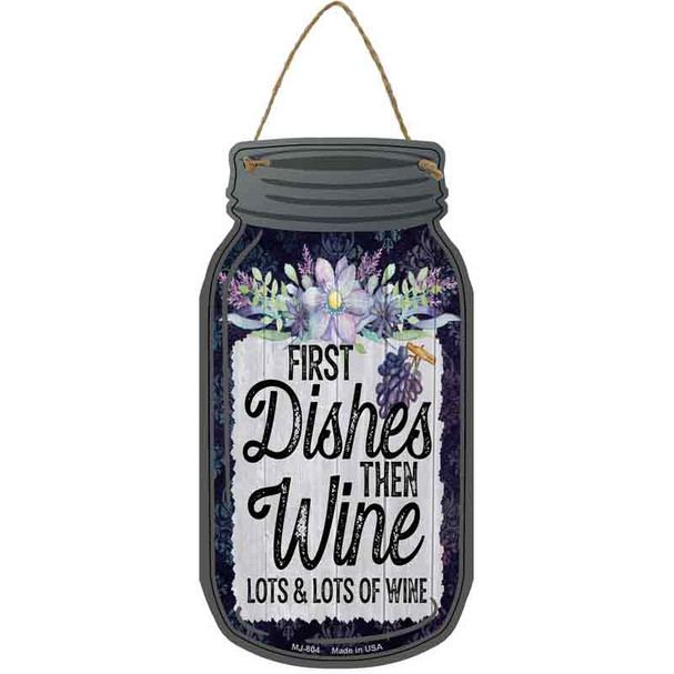 Dishes Then Wine Wholesale Novelty Metal Mason Jar Sign