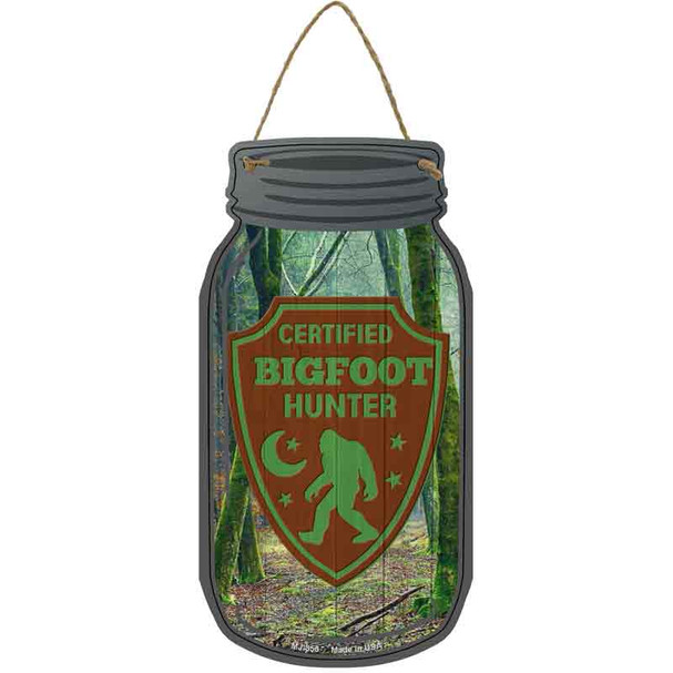 Certified Bigfoot Hunter Wholesale Novelty Metal Mason Jar Sign