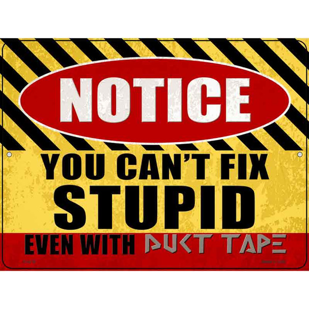 Cant Fix Stupid Even With Duct Tape Wholesale Novelty Metal Parking Sign