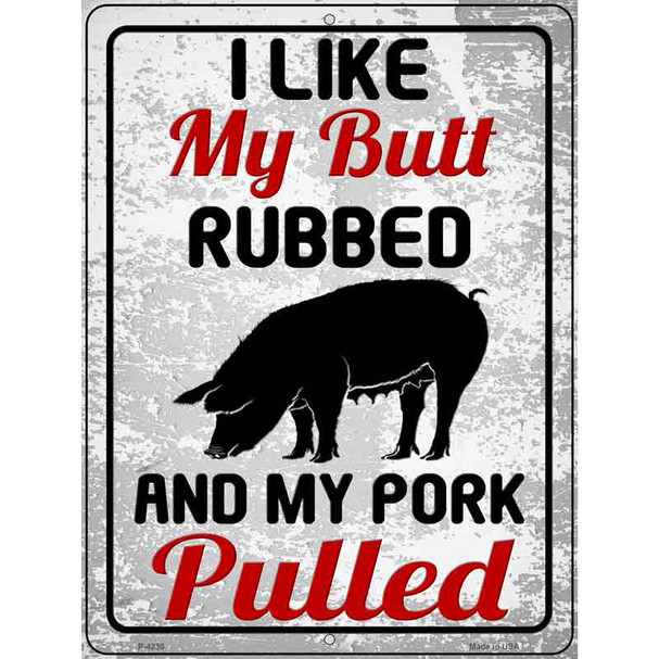 Butt Rubbed Pork Pulled Wholesale Novelty Metal Parking Sign