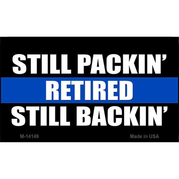 Still Packin Still Backin Police Line Wholesale Novelty Metal Magnet