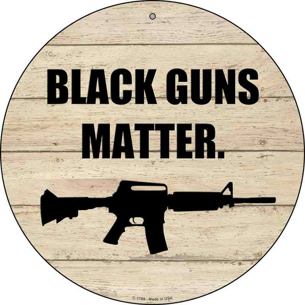 Black Guns Matter Wholesale Novelty Metal Circle Sign C-1788